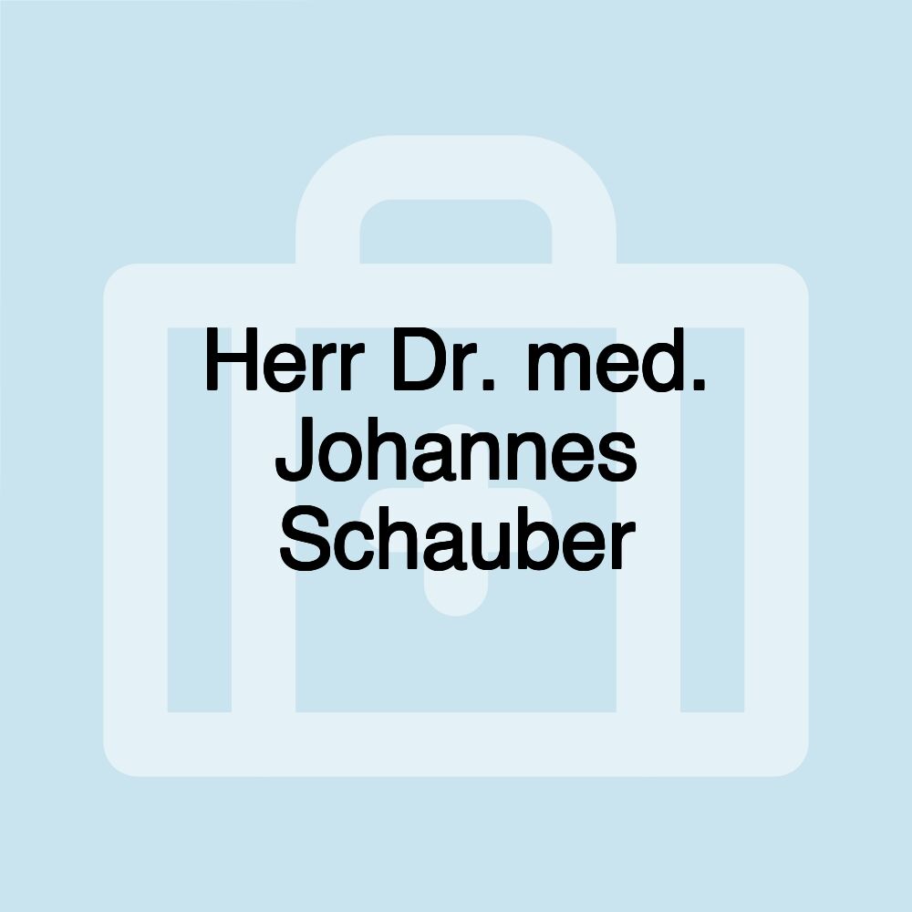 Herr Dr. med. Johannes Schauber