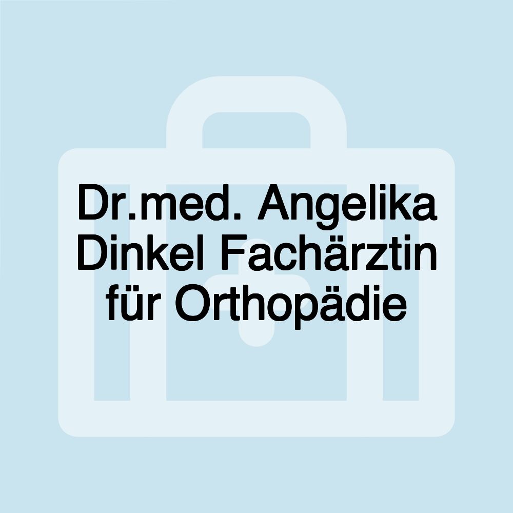 Dr.med. Angelika Dinkel Fachärztin für Orthopädie