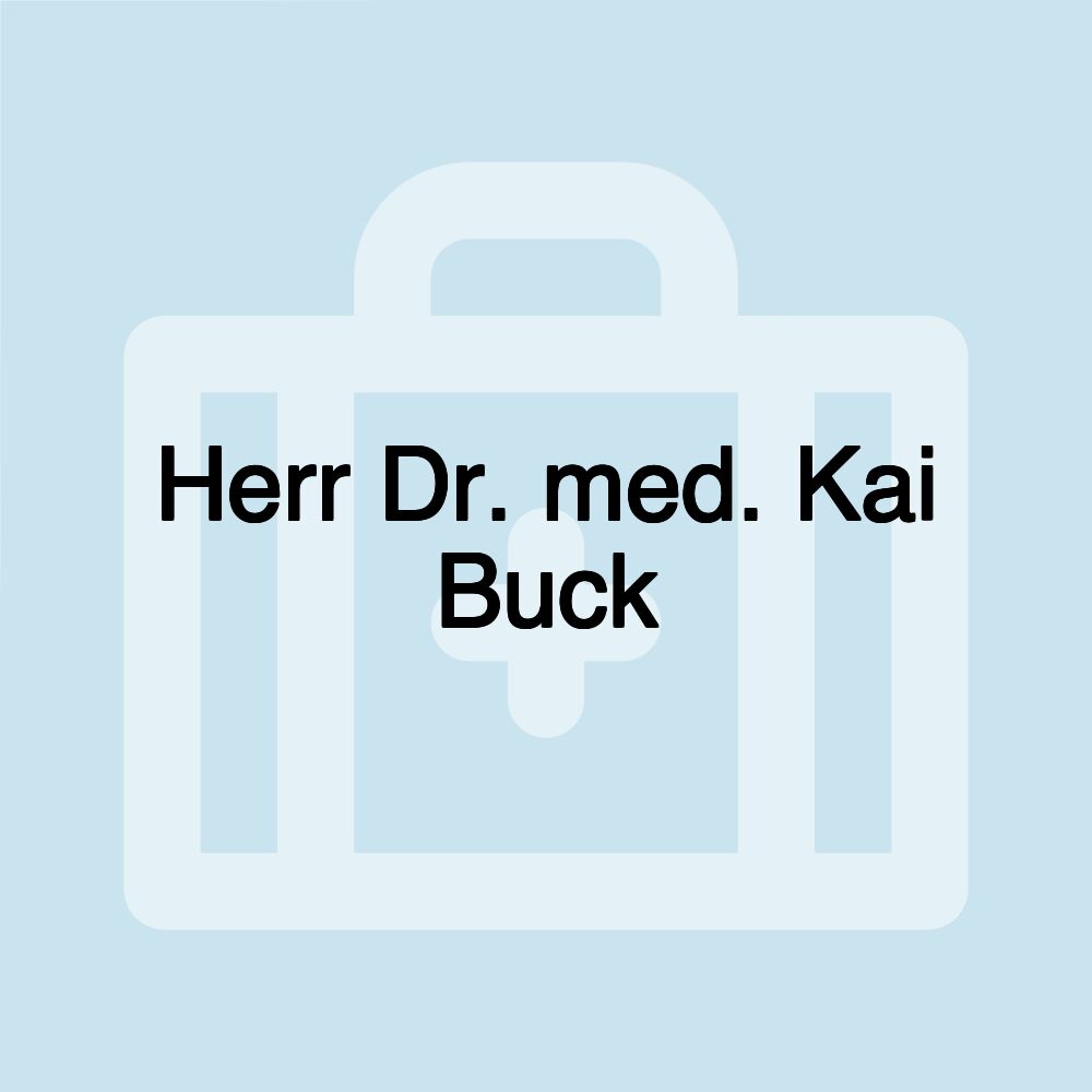 Herr Dr. med. Kai Buck