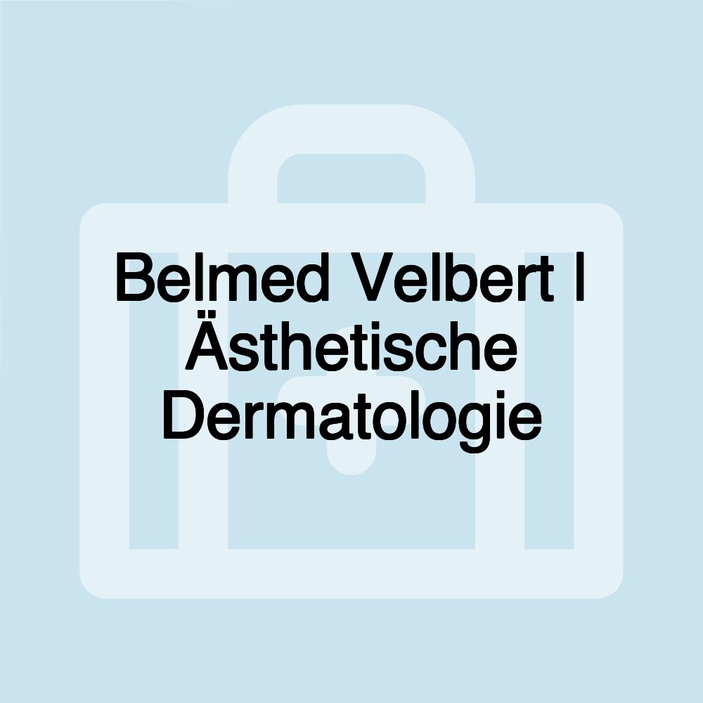 Belmed Velbert | Ästhetische Dermatologie