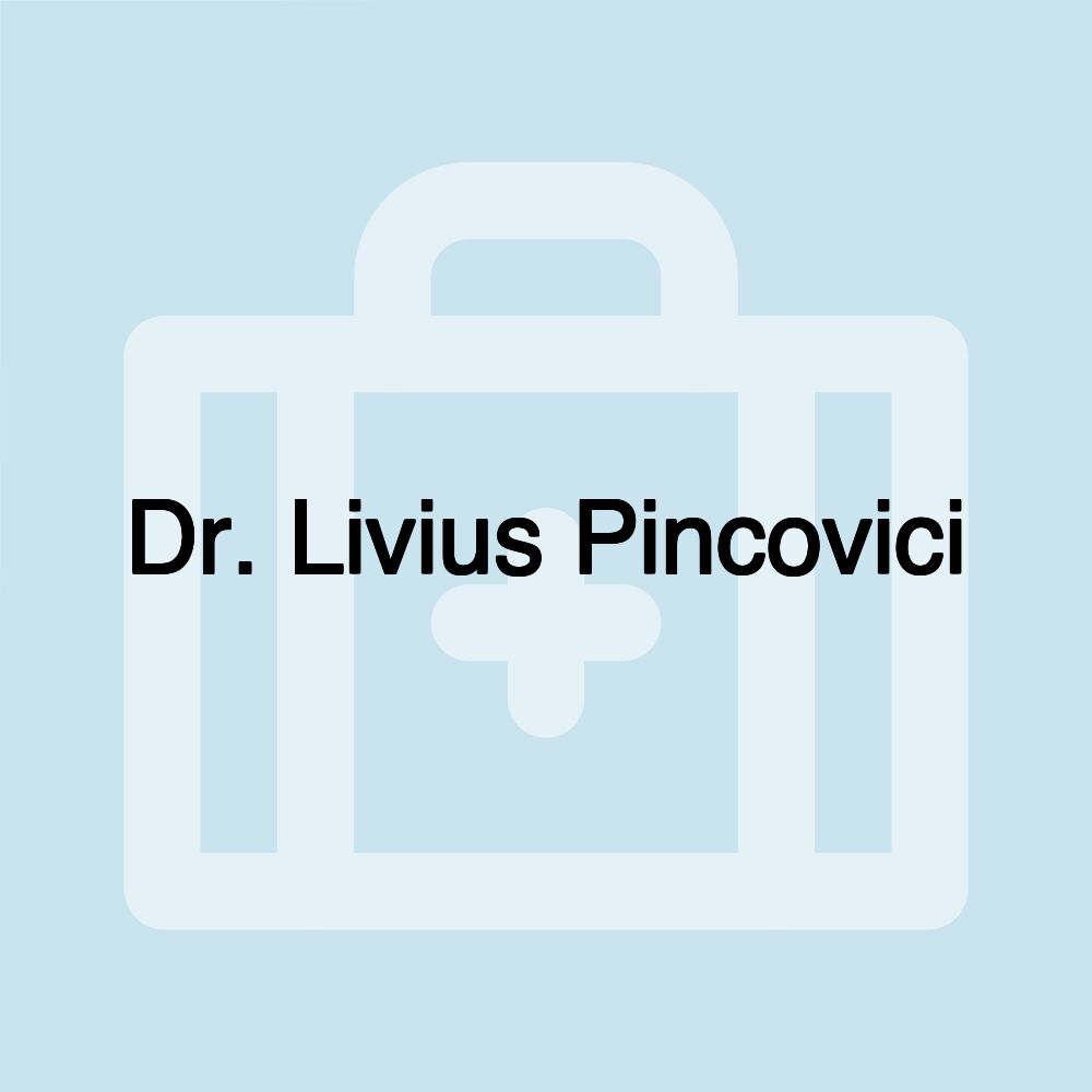 Dr. Livius Pincovici