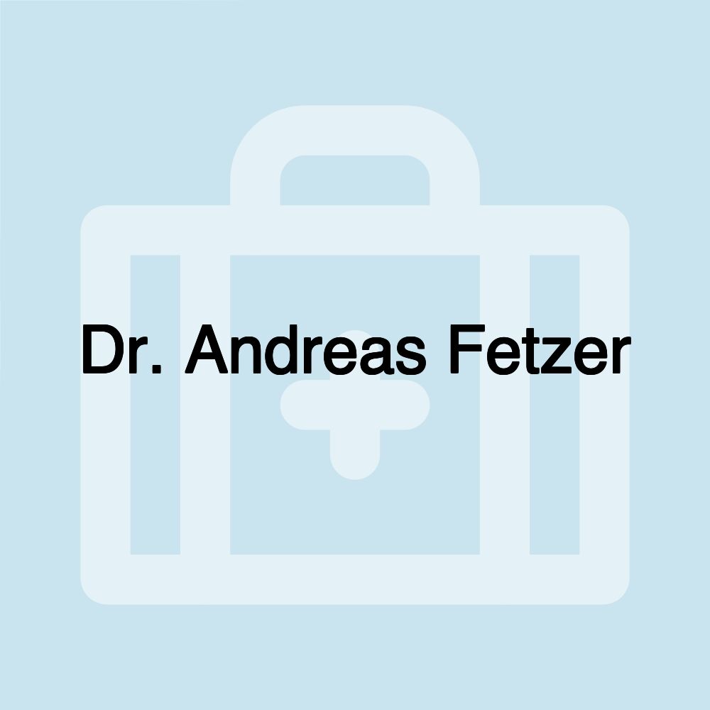 Dr. Andreas Fetzer