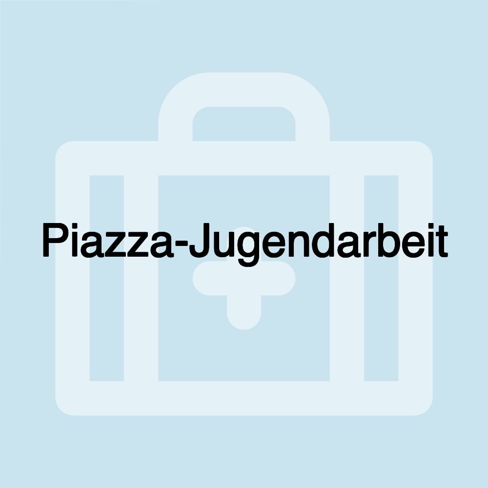 Piazza-Jugendarbeit