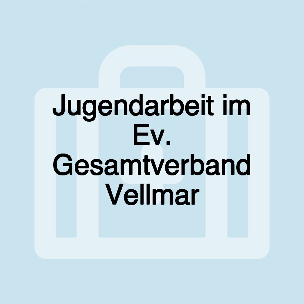 Jugendarbeit im Ev. Gesamtverband Vellmar