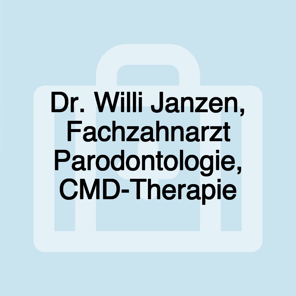 Dr. Willi Janzen, Fachzahnarzt Parodontologie, CMD-Therapie