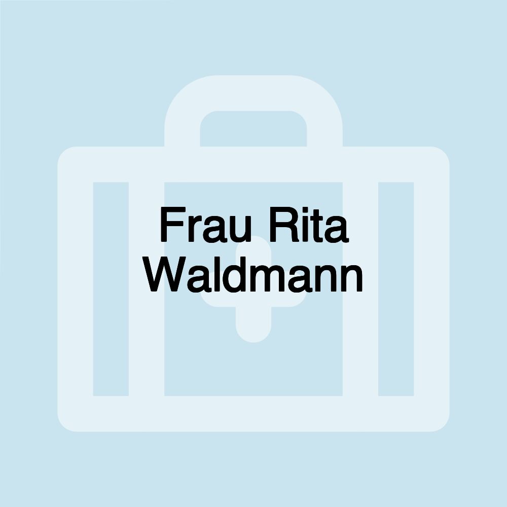 Frau Rita Waldmann