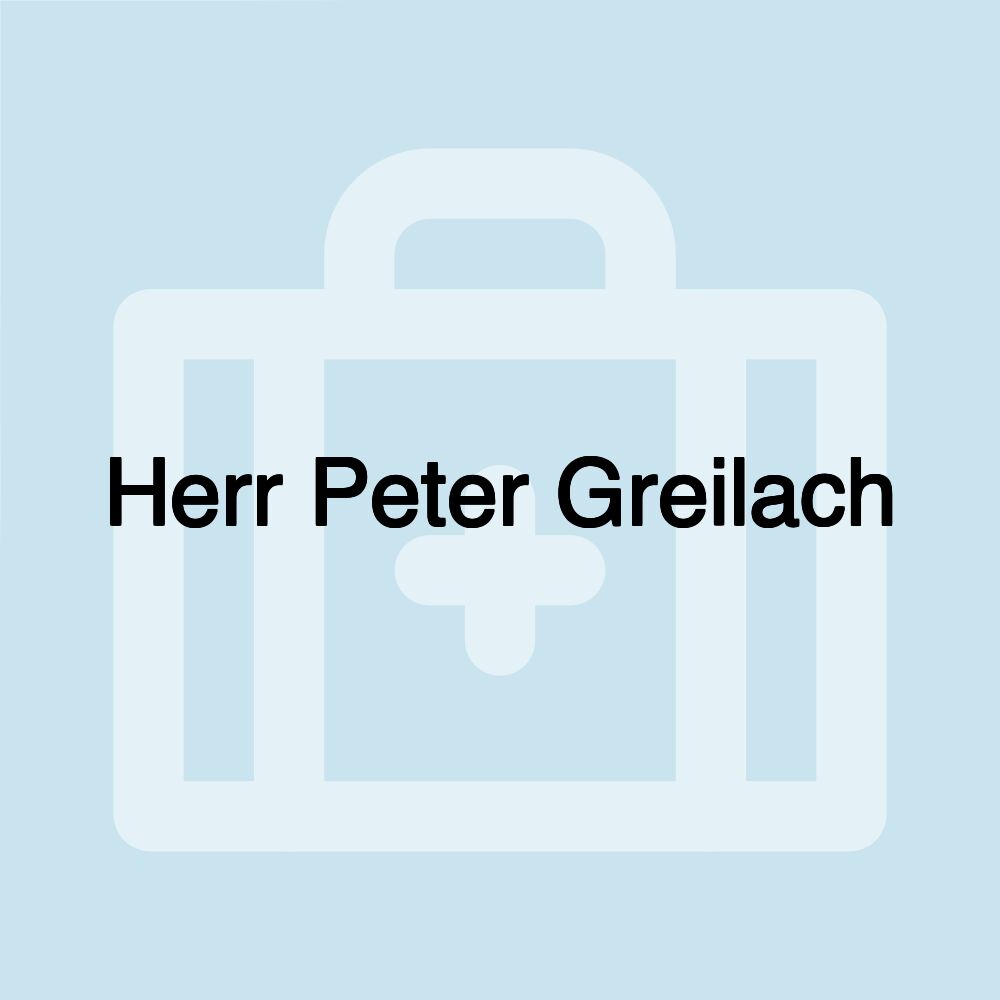 Herr Peter Greilach