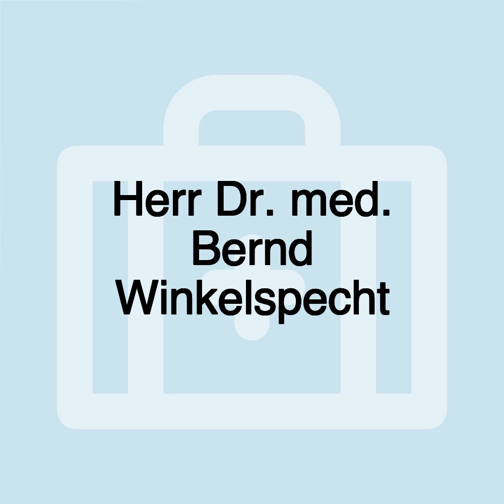 Herr Dr. med. Bernd Winkelspecht