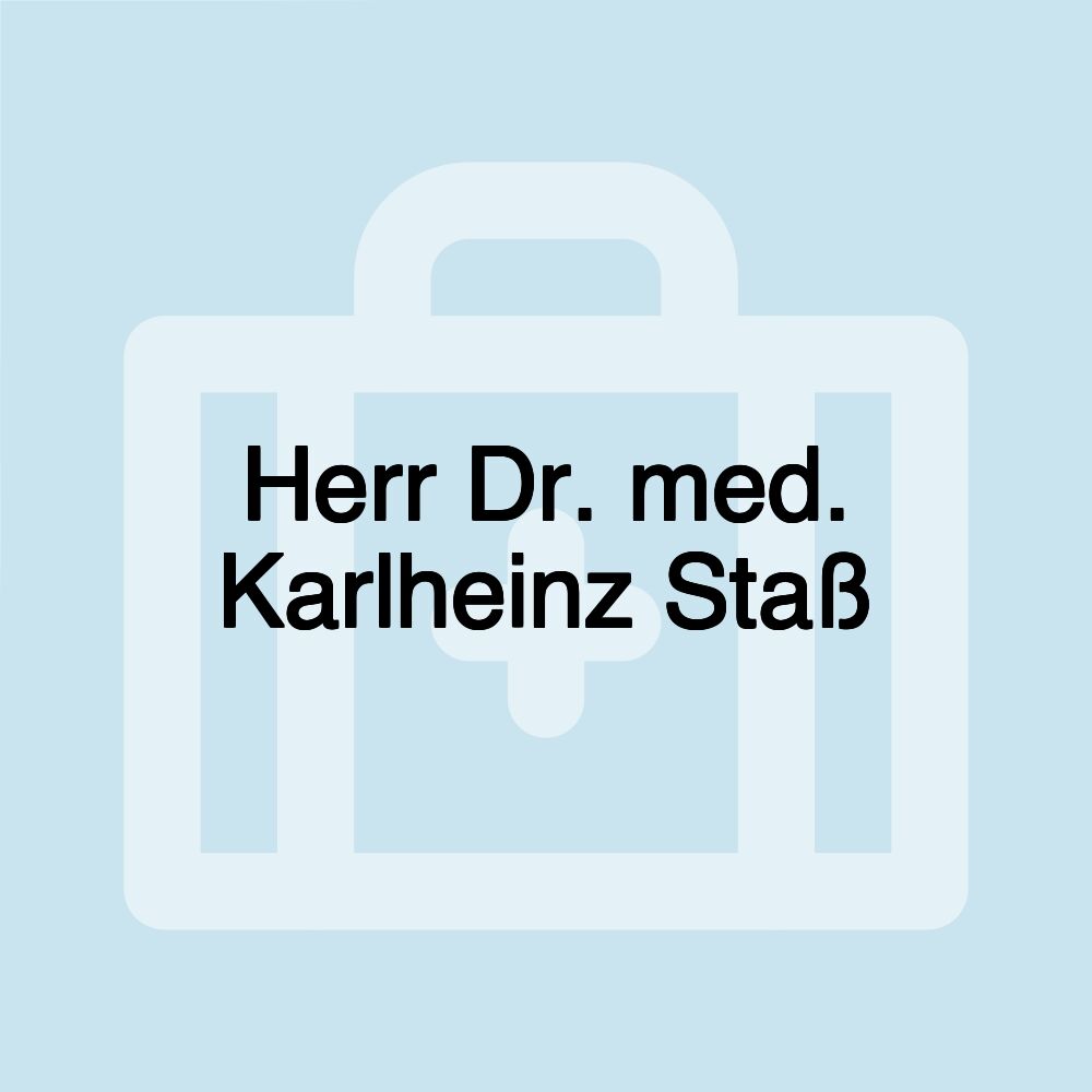 Herr Dr. med. Karlheinz Staß