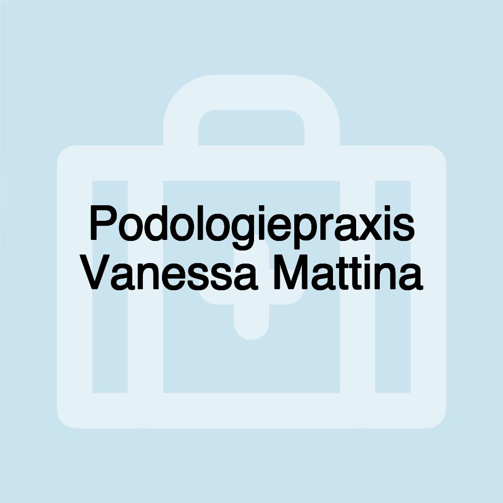 Podologiepraxis Vanessa Mattina