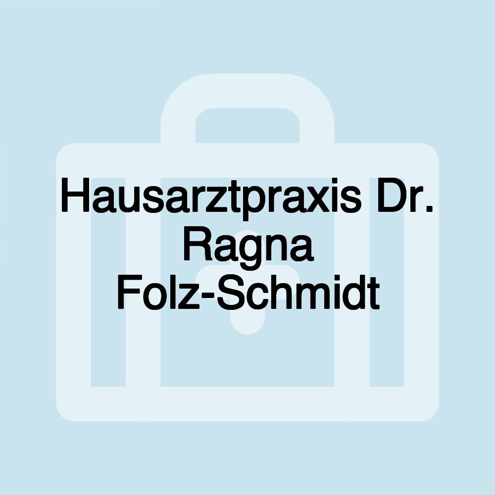 Hausarztpraxis Dr. Ragna Folz-Schmidt