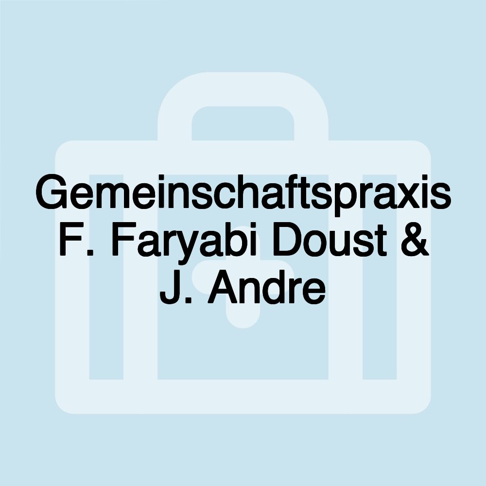 Gemeinschaftspraxis F. Faryabi Doust & J. Andre