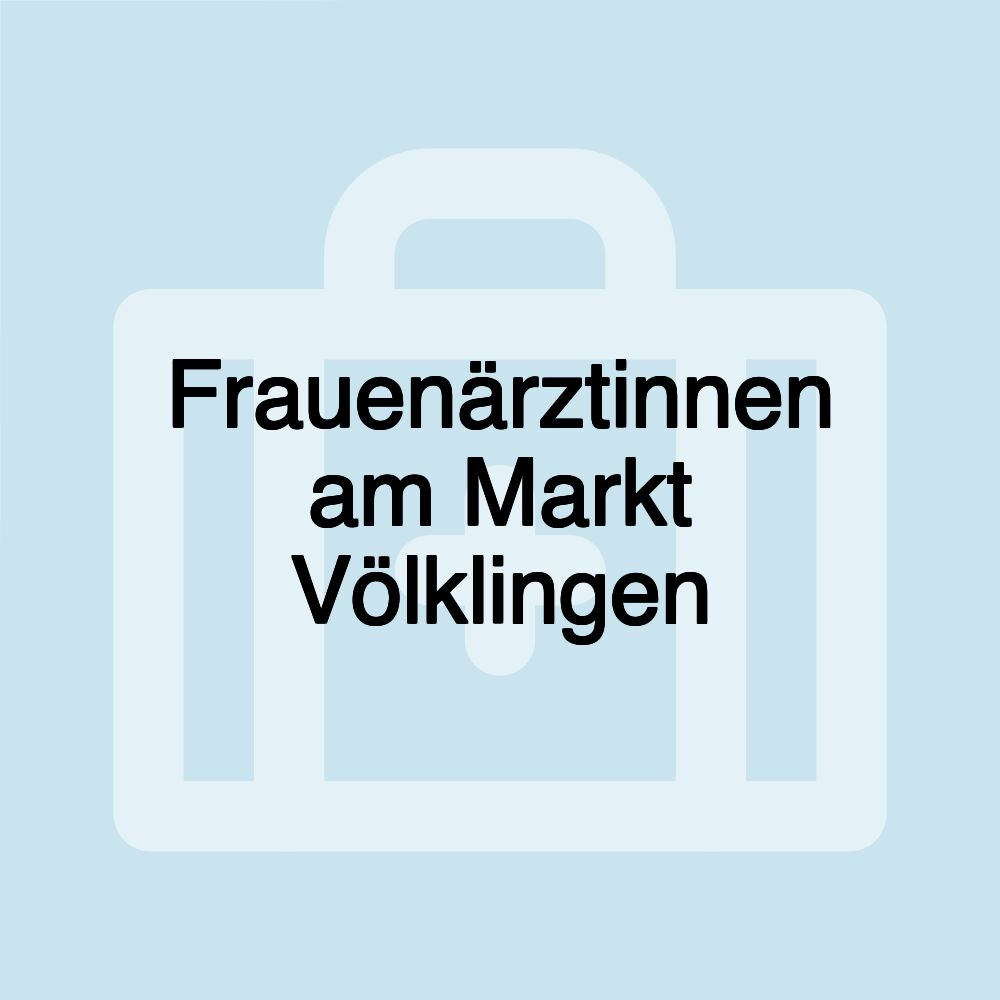 Frauenärztinnen am Markt Völklingen