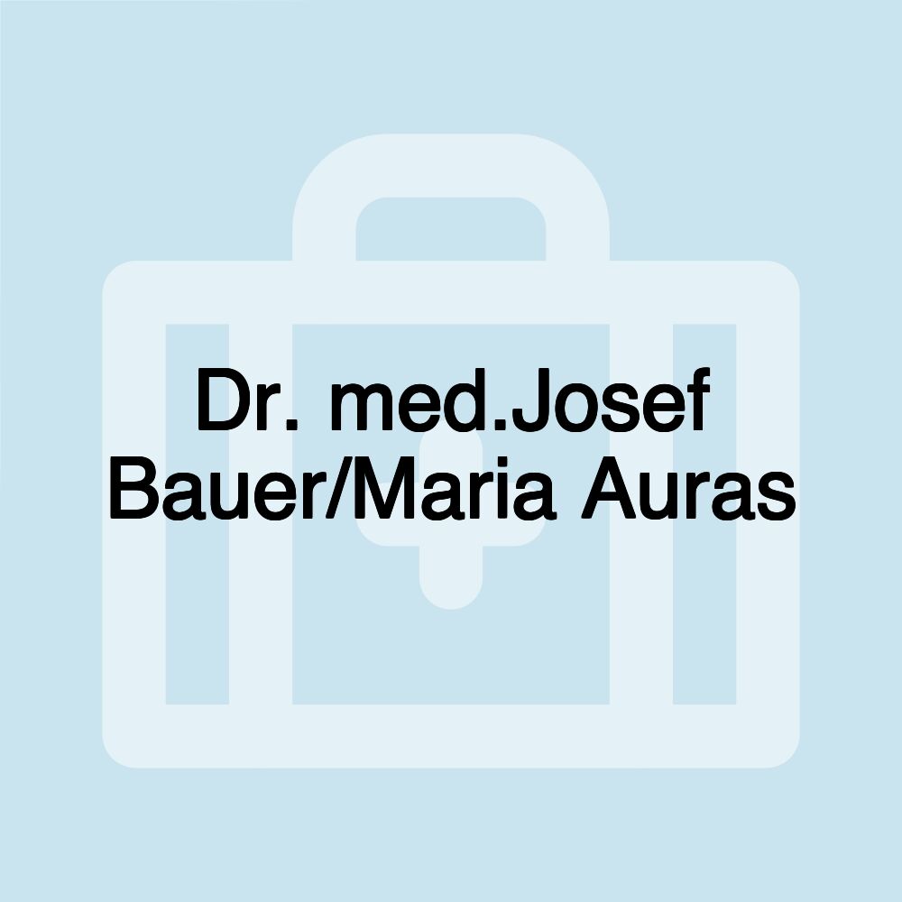 Dr. med.Josef Bauer/Maria Auras