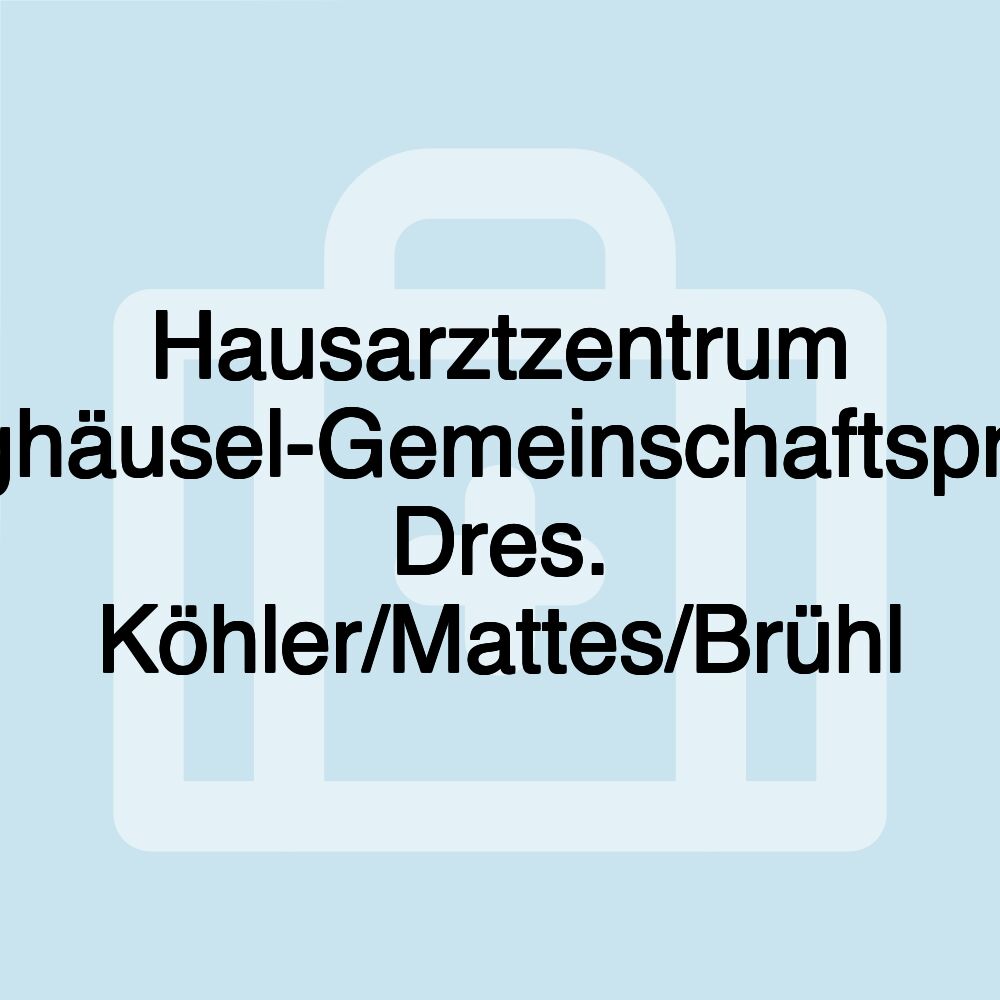 Hausarztzentrum Waghäusel-Gemeinschaftspraxis Dres. Köhler/Mattes/Brühl