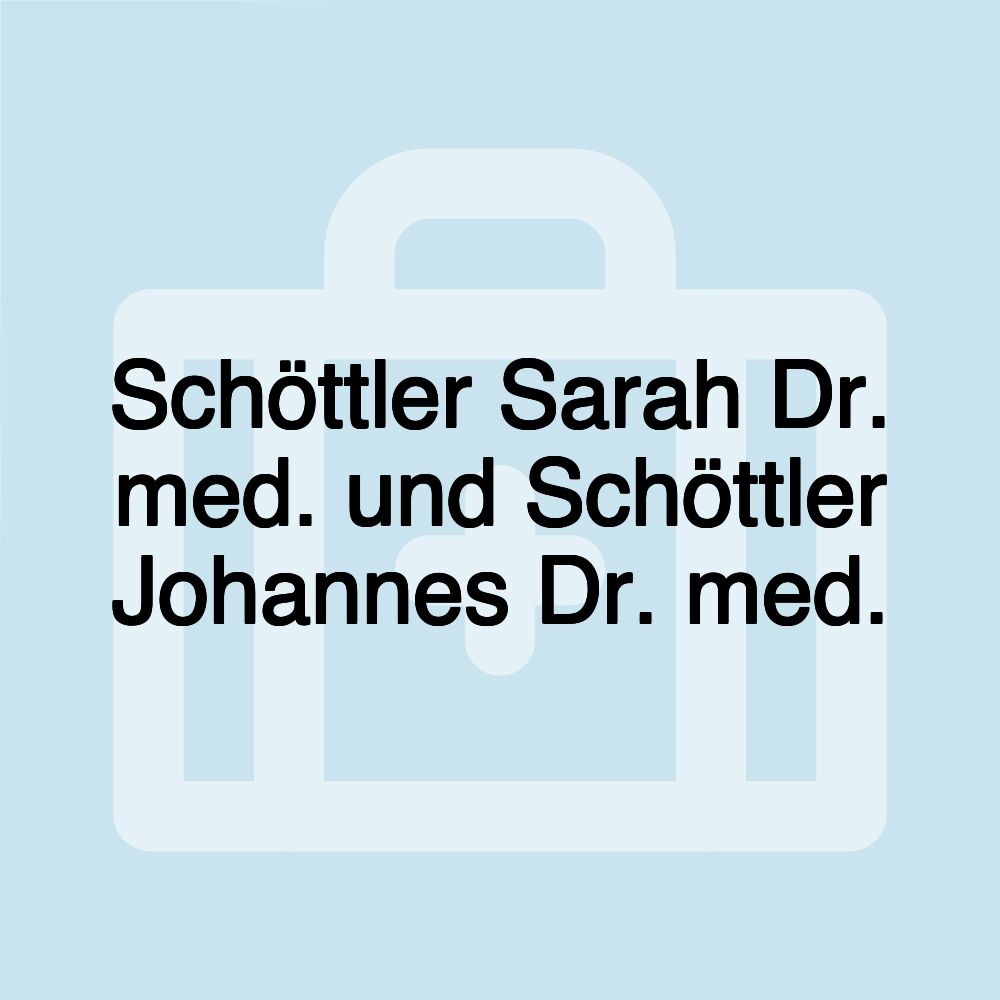 Schöttler Sarah Dr. med. und Schöttler Johannes Dr. med.