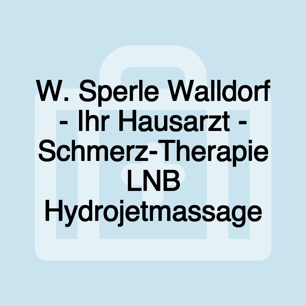 W. Sperle Walldorf - Ihr Hausarzt - Schmerz-Therapie LNB Hydrojetmassage