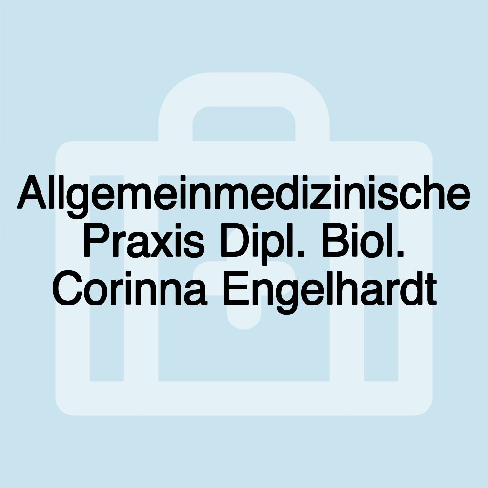 Allgemeinmedizinische Praxis Dipl. Biol. Corinna Engelhardt