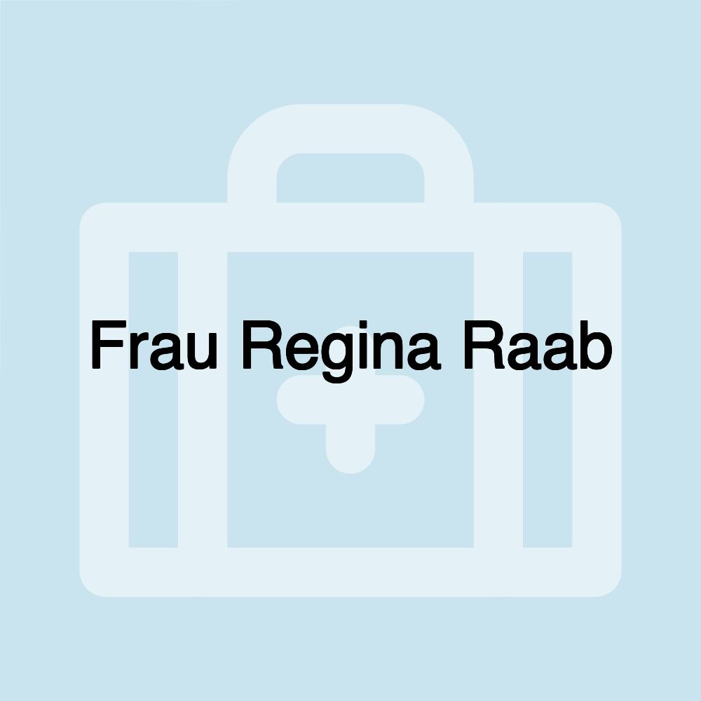 Frau Regina Raab