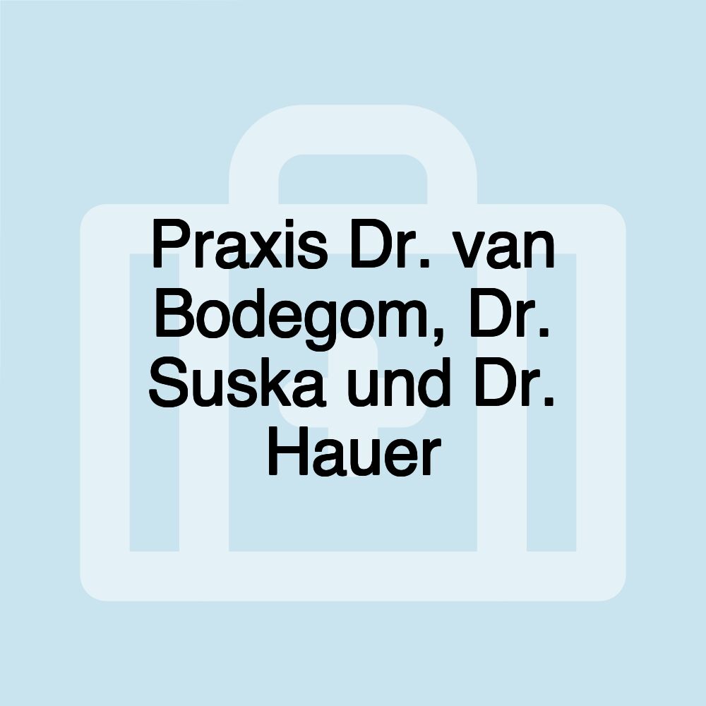 Praxis Dr. van Bodegom, Dr. Suska und Dr. Hauer