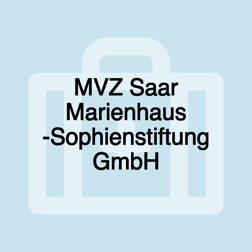 MVZ Saar Marienhaus -Sophienstiftung GmbH