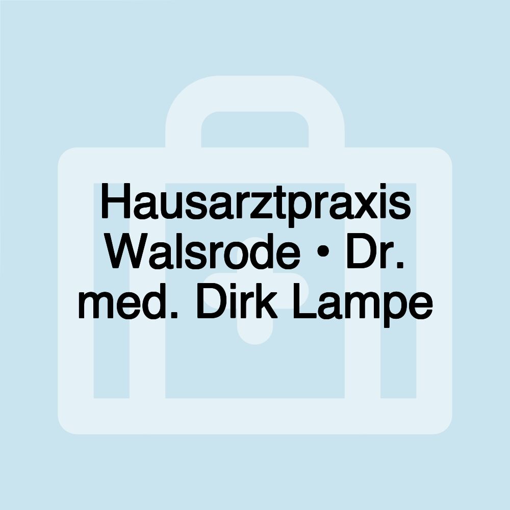 Hausarztpraxis Walsrode • Dr. med. Dirk Lampe