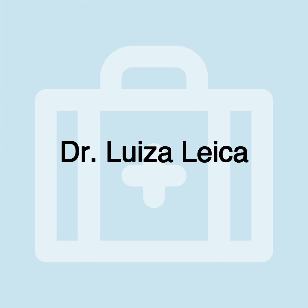 Dr. Luiza Leica