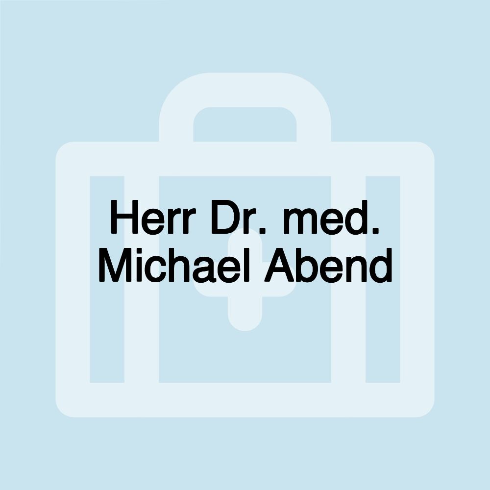 Herr Dr. med. Michael Abend