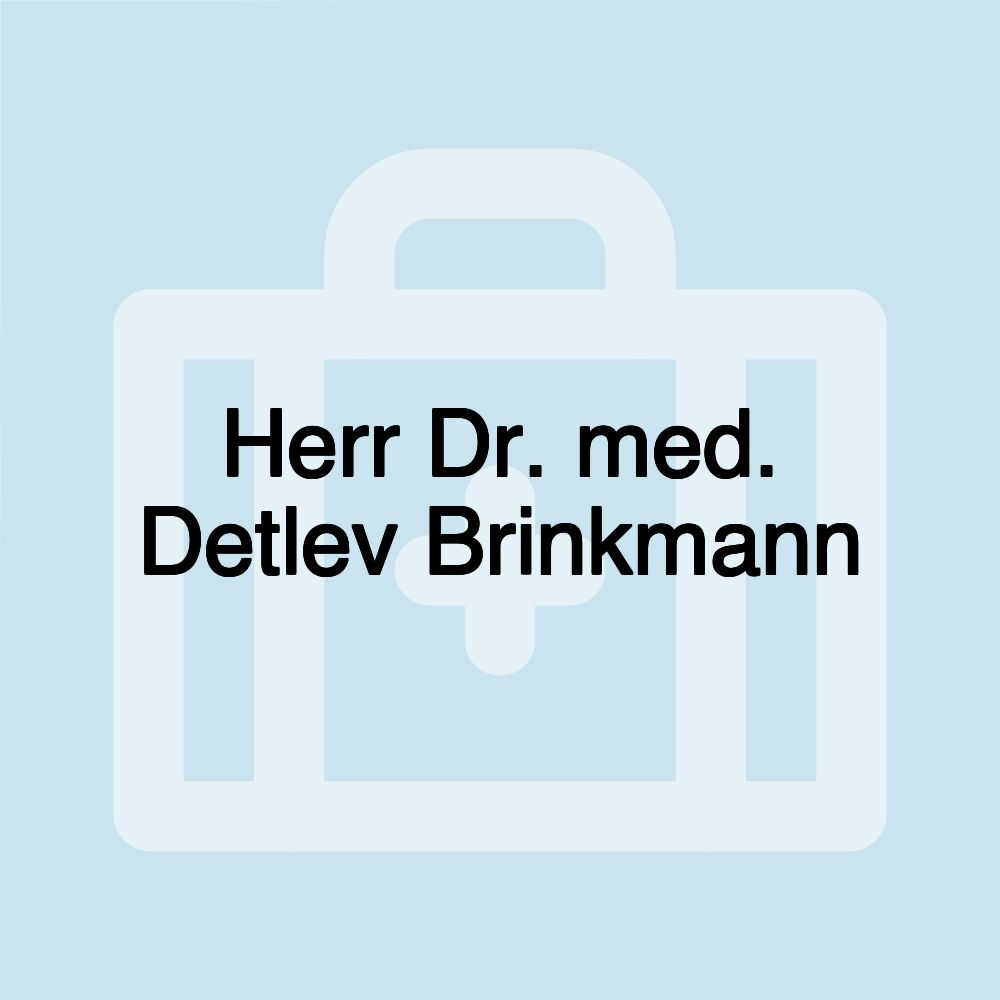 Herr Dr. med. Detlev Brinkmann