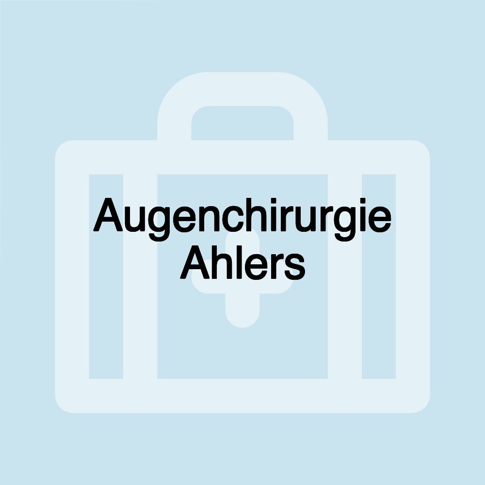 Augenchirurgie Ahlers