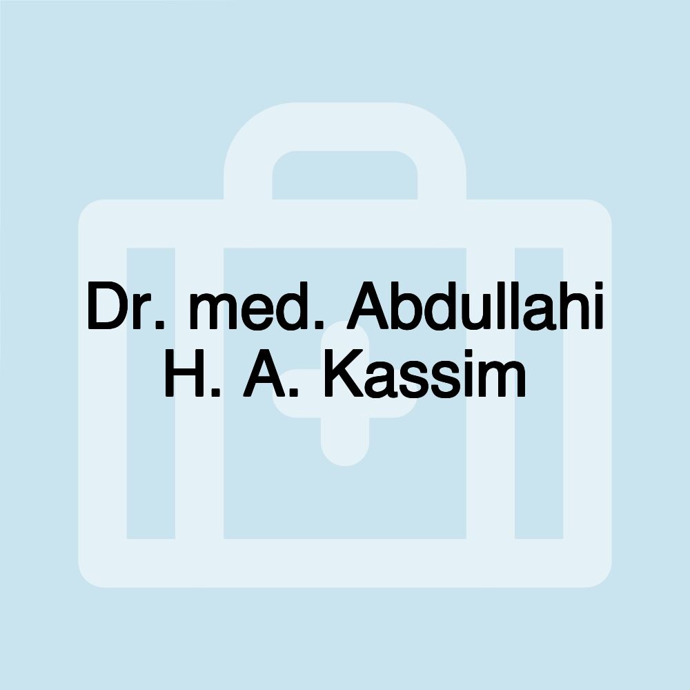 Dr. med. Abdullahi H. A. Kassim