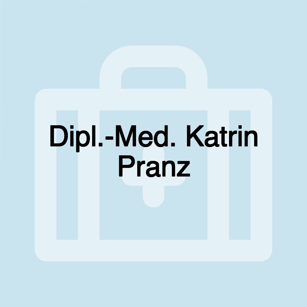 Dipl.-Med. Katrin Pranz