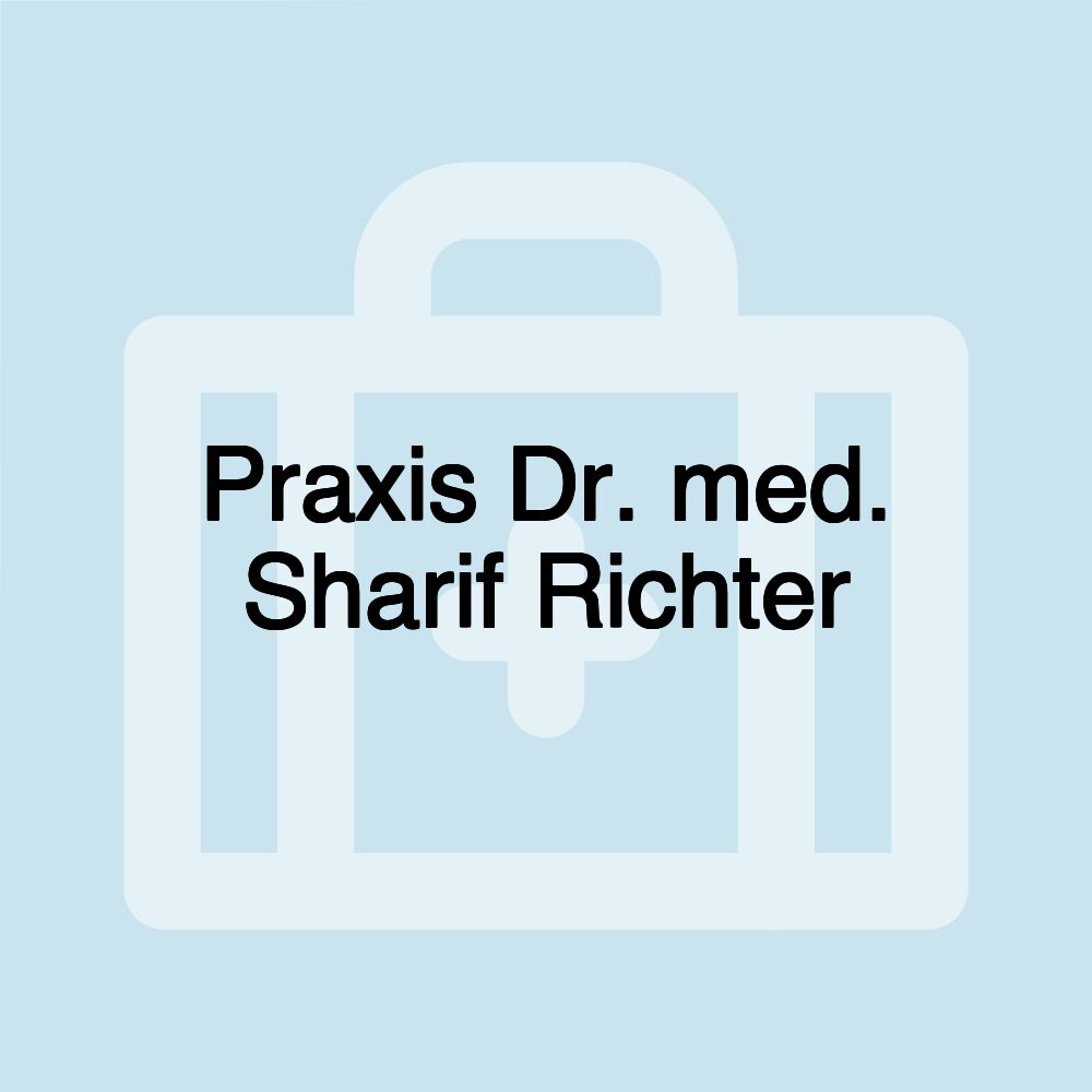 Praxis Dr. med. Sharif Richter