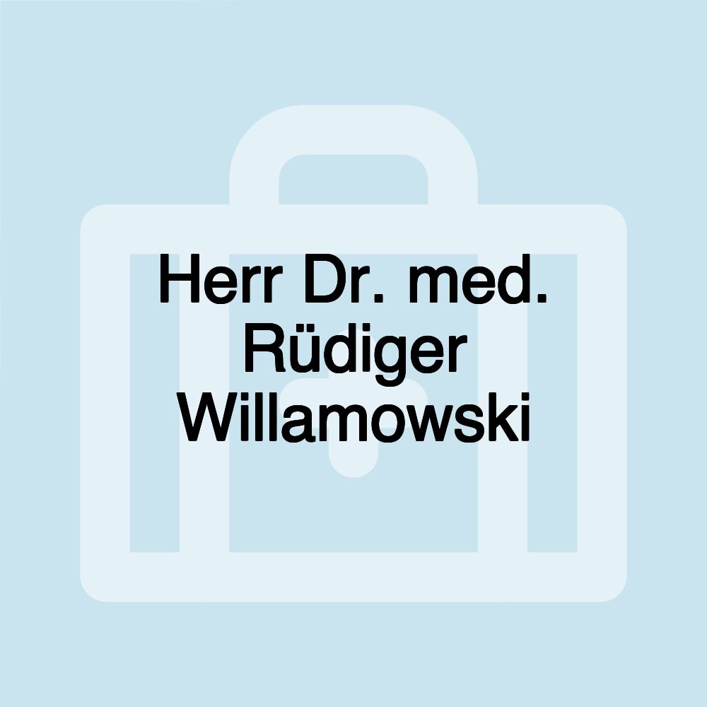 Herr Dr. med. Rüdiger Willamowski