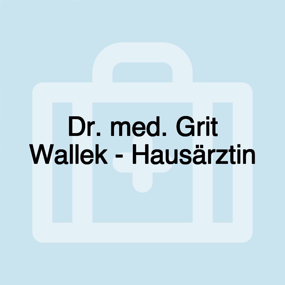 Dr. med. Grit Wallek - Hausärztin