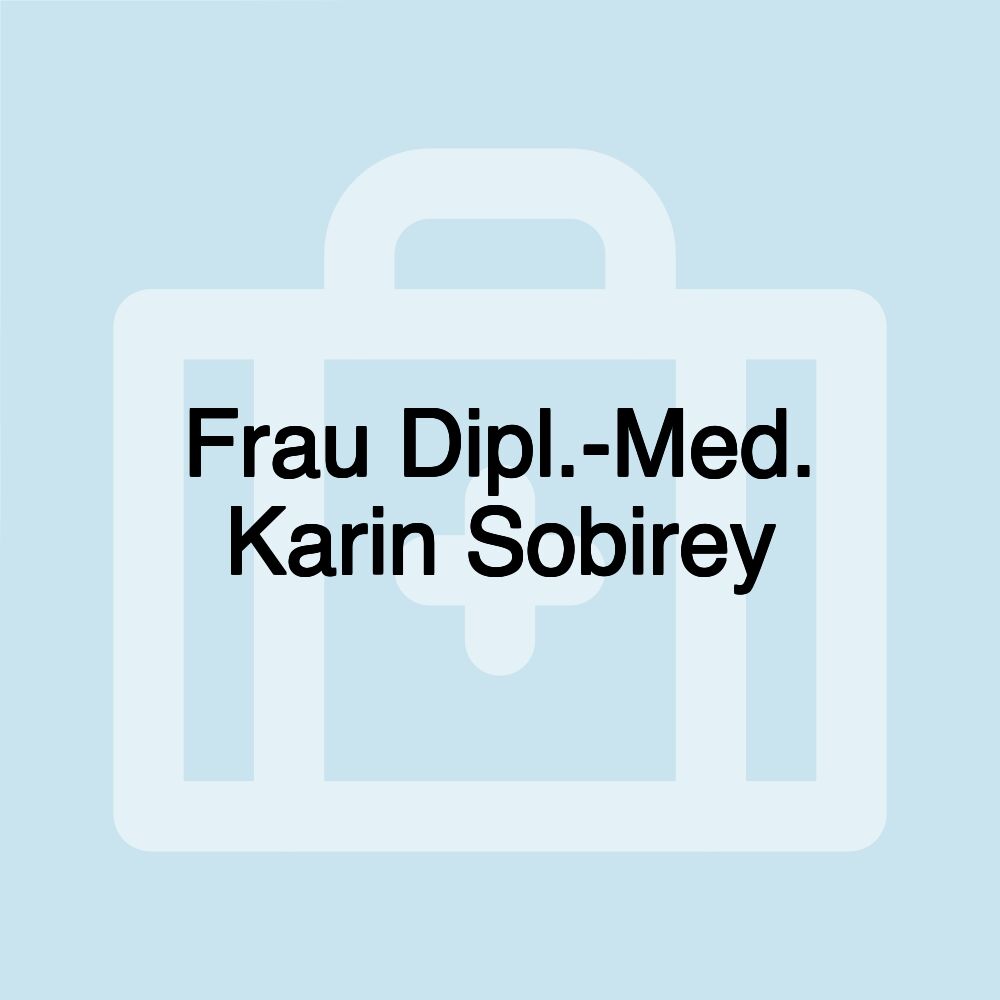 Frau Dipl.-Med. Karin Sobirey