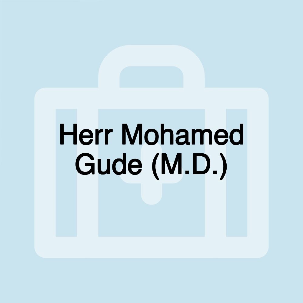 Herr Mohamed Gude (M.D.)