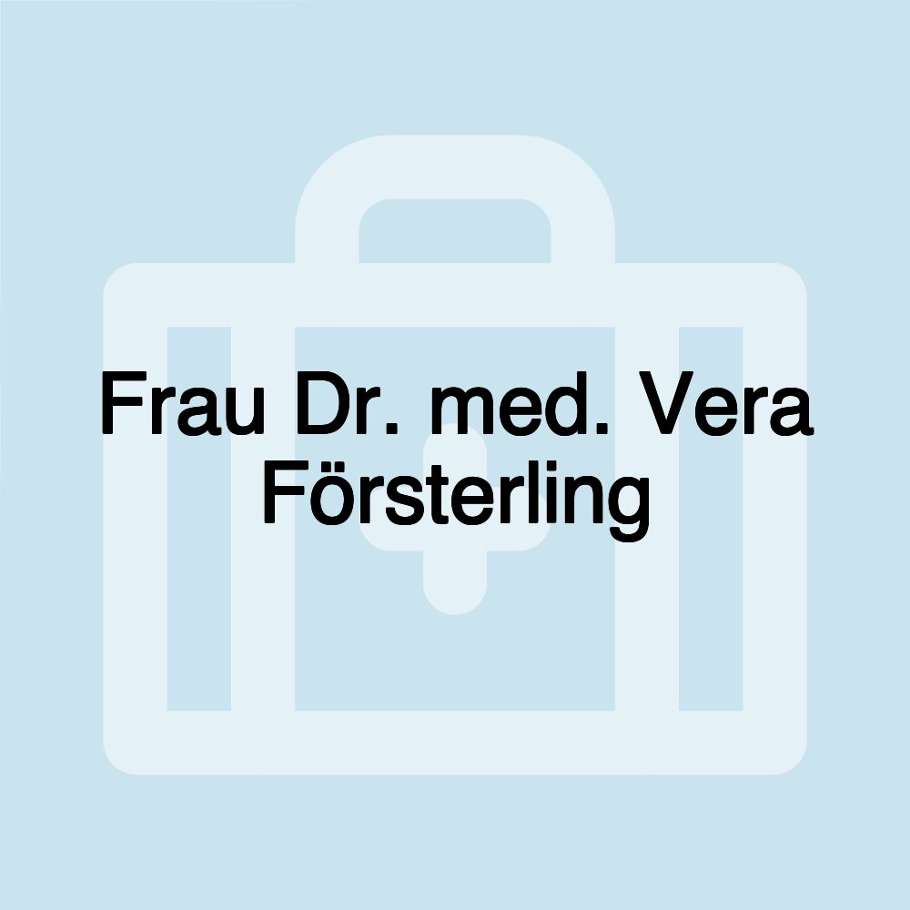 Frau Dr. med. Vera Försterling