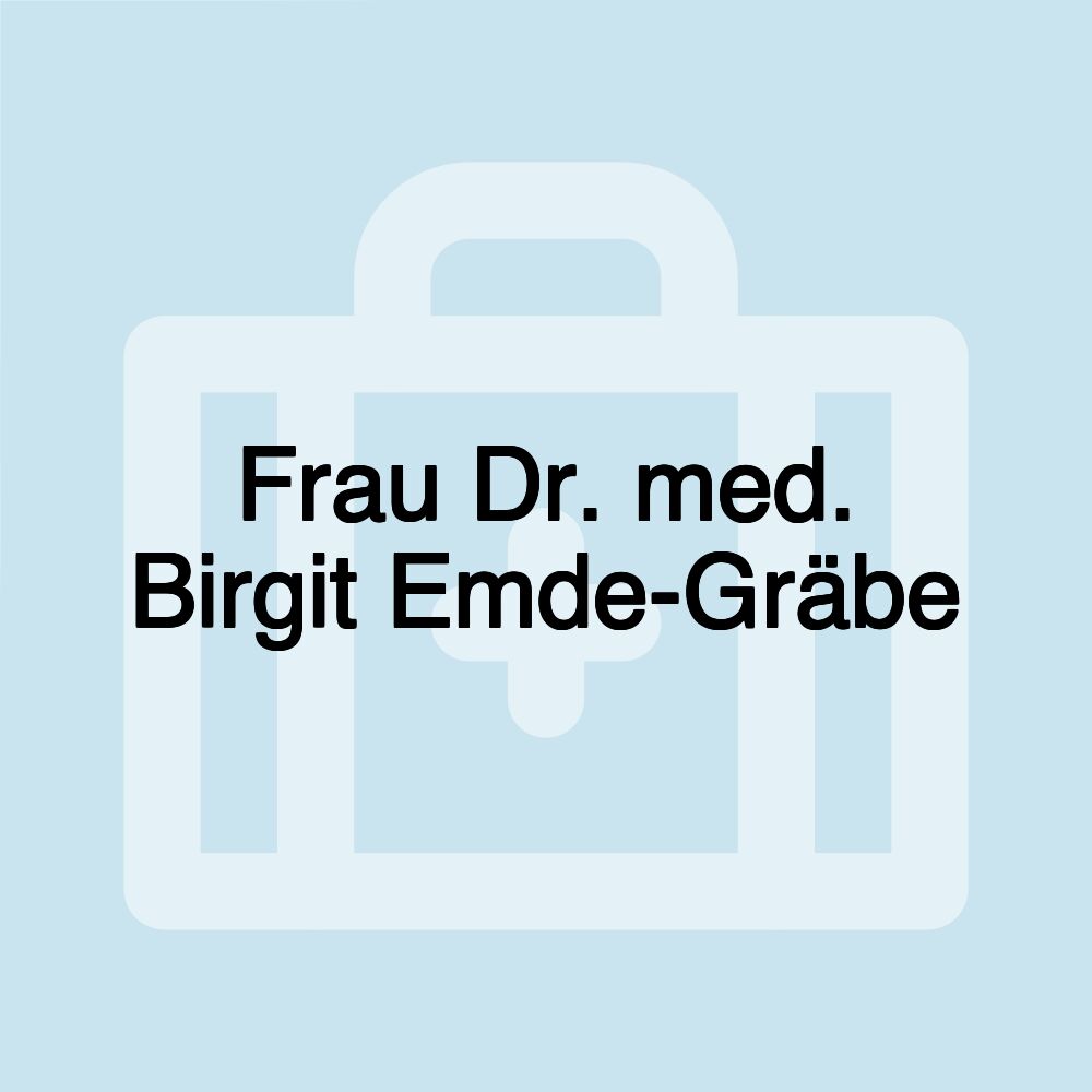 Frau Dr. med. Birgit Emde-Gräbe