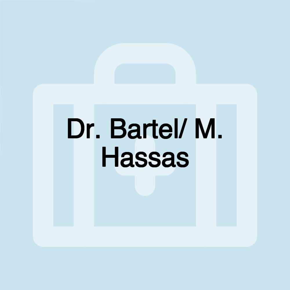 Dr. Bartel/ M. Hassas