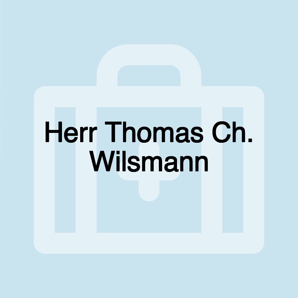 Herr Thomas Ch. Wilsmann