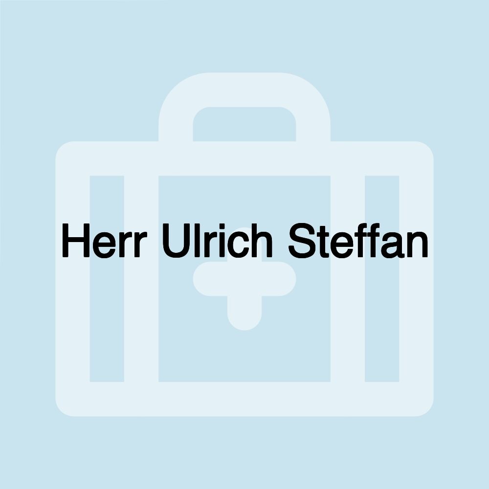 Herr Ulrich Steffan