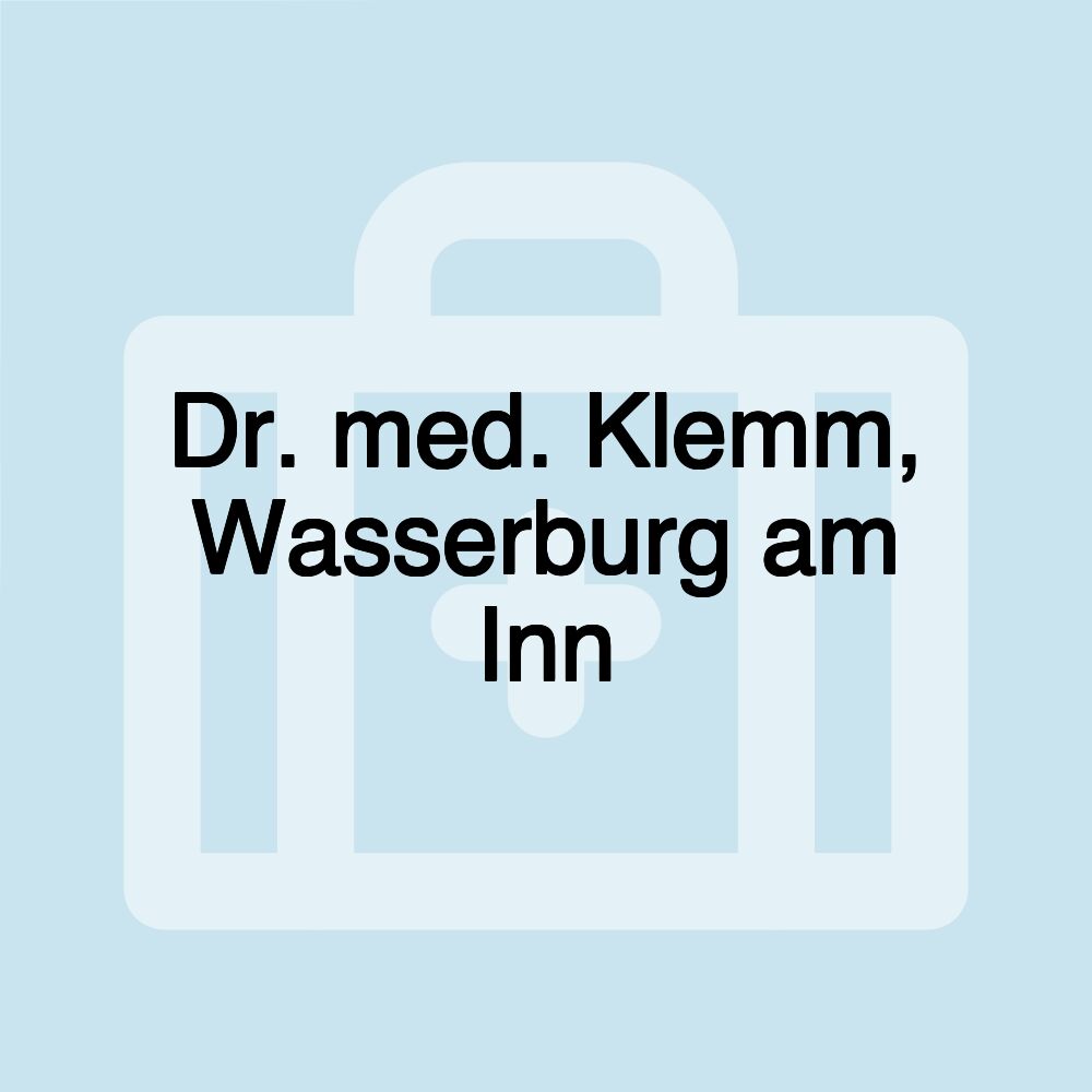 Dr. med. Klemm, Wasserburg am Inn