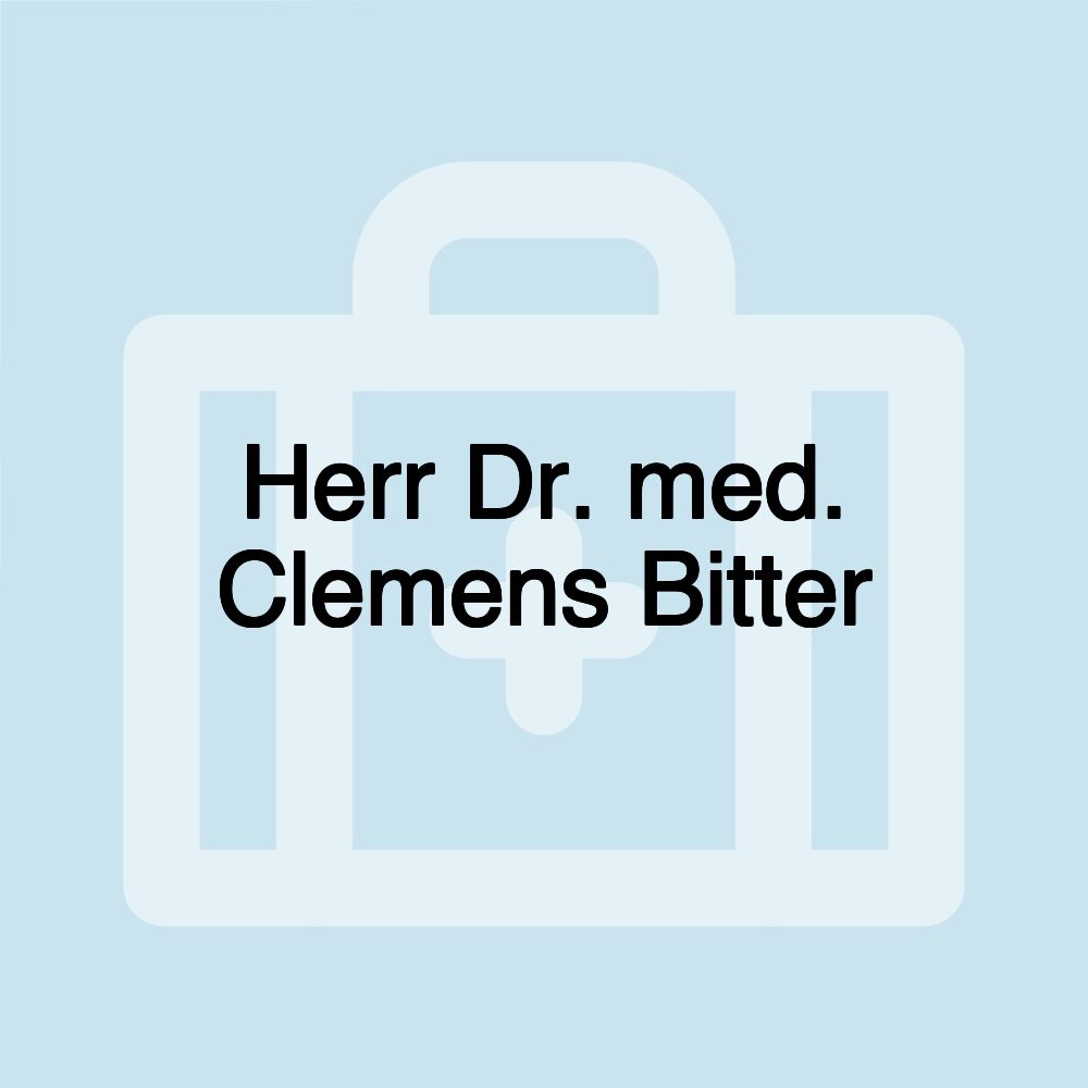 Herr Dr. med. Clemens Bitter