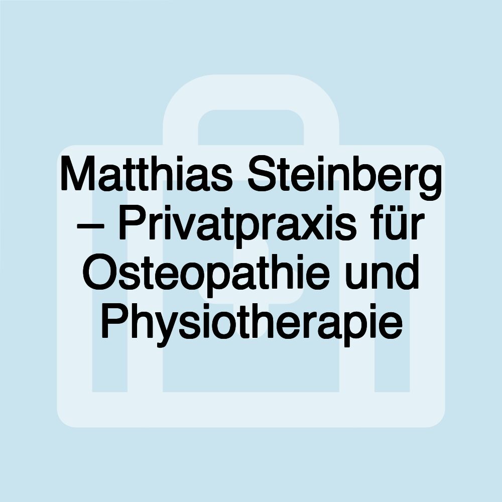 Matthias Steinberg – Privatpraxis für Osteopathie und Physiotherapie