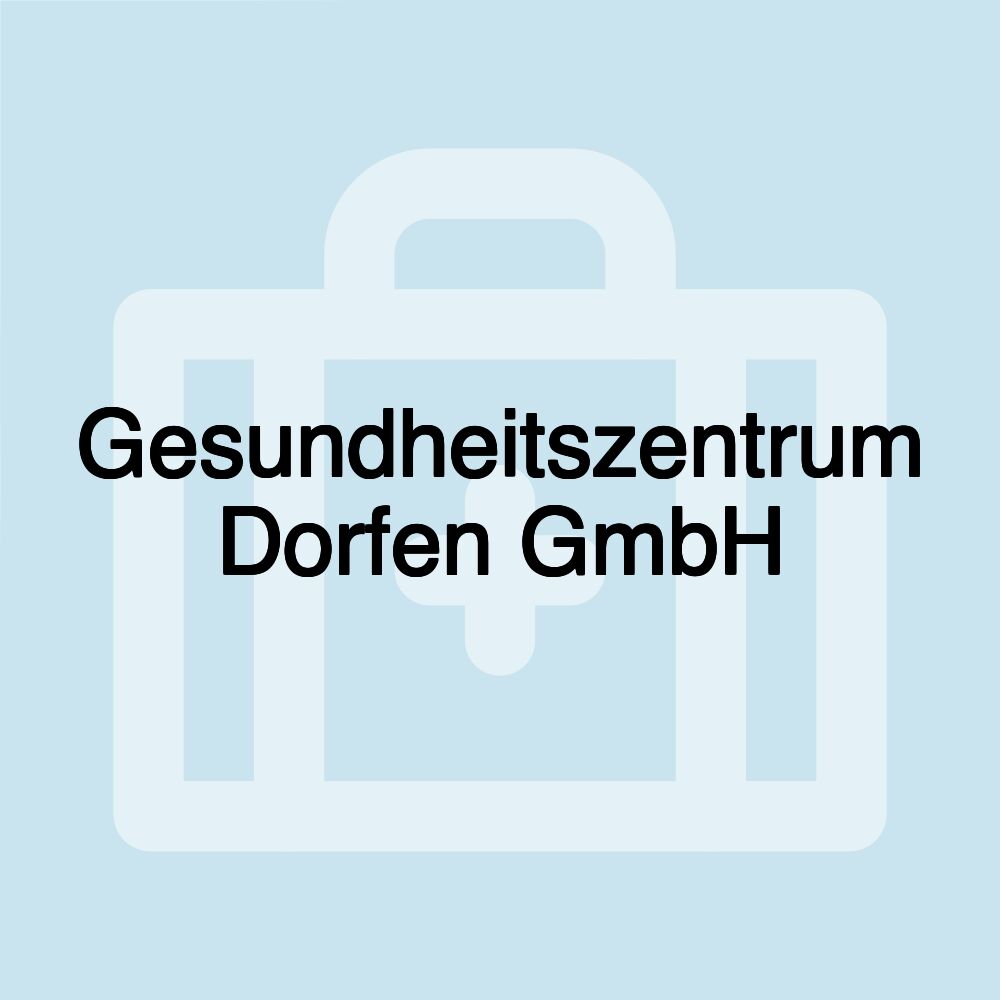 Gesundheitszentrum Dorfen GmbH