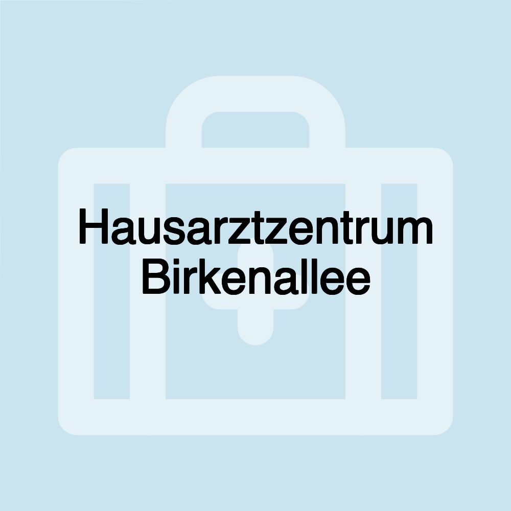 Hausarztzentrum Birkenallee