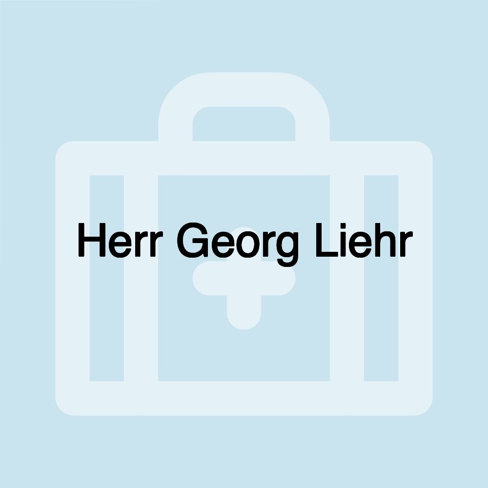 Herr Georg Liehr