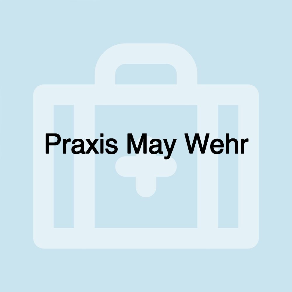 Praxis May Wehr