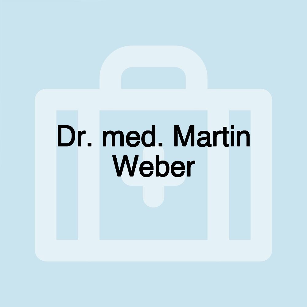 Dr. med. Martin Weber